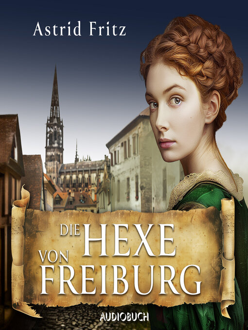 Title details for Die Hexe von Freiburg by Astrid Fritz - Available
